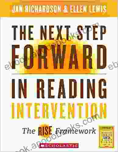 The Next Step Forward In Reading Intervention: The RISE Framework