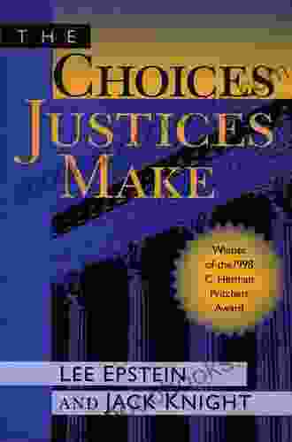 The Choices Justices Make Jack Knight