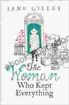 The Woman Who Kept Everything: The New Most Uplifting Feel Good Fiction To Read This Year