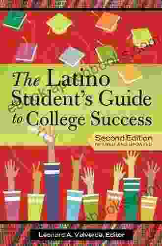 The Latino Student S Guide To College Success 2nd Edition