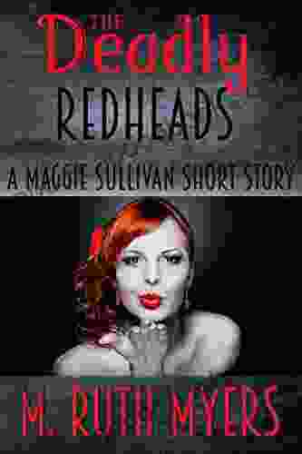 The Deadly Redheads: A Maggie Sullivan Short Story (Maggie Sullivan Mysteries)