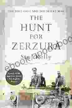 The Hunt For Zerzura: The Lost Oasis And The Desert War