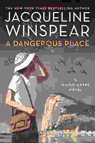 A Dangerous Place: A Maisie Dobbs Novel