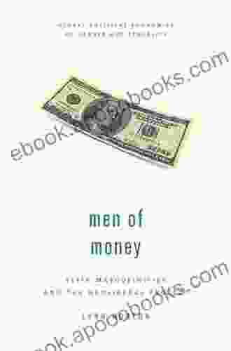 Men Of Money: Elite Masculinities And The Neoliberal Project (Global Political Economies Of Gender And Sexuality)