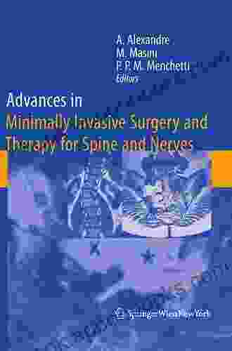 Advances In Minimally Invasive Surgery And Therapy For Spine And Nerves (Acta Neurochirurgica Supplement 108)