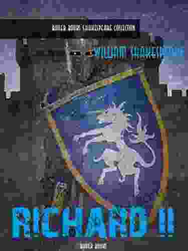 Richard II (William Shakespeare Masterpieces 10)