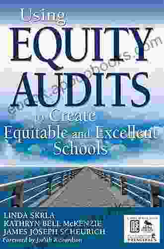 Using Equity Audits To Create Equitable And Excellent Schools