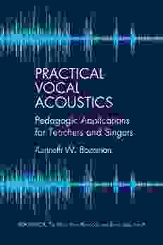 Practical Vocal Acoustics: Pedagogic Applications for Teachers and Singers (Vox Musicae 9)