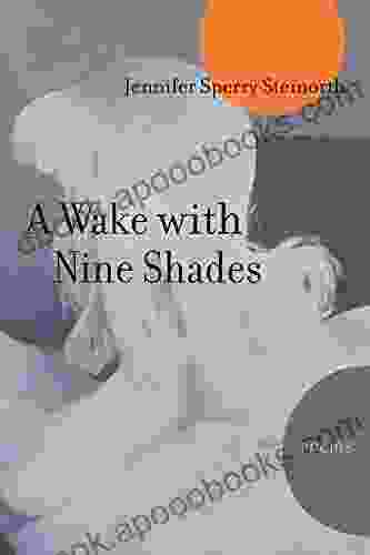 A Wake with Nine Shades: Poems