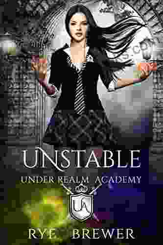 Unstable: Witches vs Necromancers vs Dragons (Under Realm Academy 1)